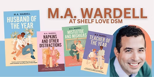 Author M.A. Wardell at Shelf Love DSM