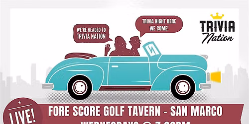 General Knowledge Trivia at Fore Score - San Marco $150 in prizes!