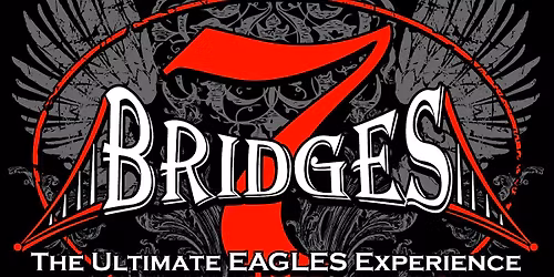 7 Bridges: The Ultimate EAGLES Experience - Arlington Music Hall