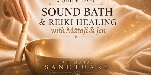 A Quiet Space: Sound Bath & Reiki Energy Healing