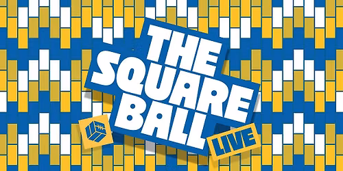 The Square Ball Live