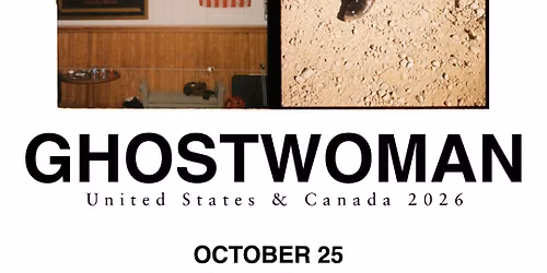GHOSTWOMAN w\/ UXRA | Deep Ellum Art Co.