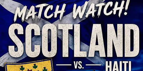 Scotland v Haiti World Cup Watch Party at The Greatest Bar