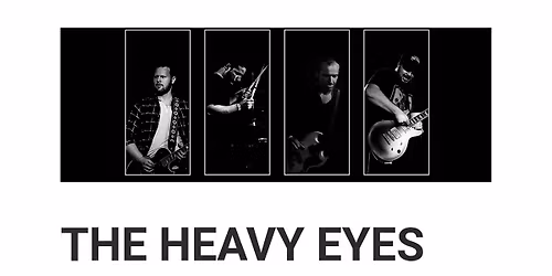 THE HEAVY EYES +