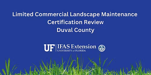Limited Commercial Landscape Maintenance Workshop - Duval April 8, 2026