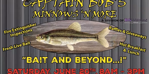 Captain Bob's Minnows 'N More Grand Opening 