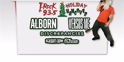 The I-Rock 93.5 Holiday Hangover - Alborn, Versus Me, Discrepancies & More
