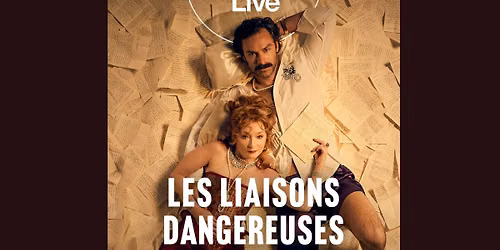 Les Liaisons Dangereuses \u2013 National Theatre Live