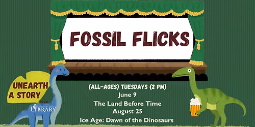 Fossil Flicks (All Ages)