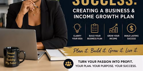 From Side Hustle to Success: Creating a Business & Income Growth Plan