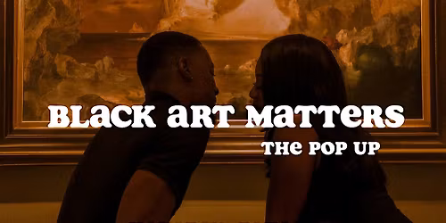 Black Art Matters The Pop Up