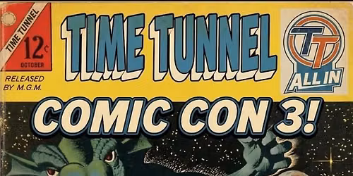 Time Tunnel Comic Con 3 - 2026