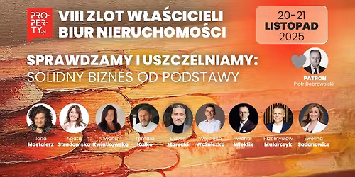 VIII Zlot dla W\u0142a\u015bcicieli biur nieruchomo\u015bci - Sprawdzamy i uszczelniamy: Solidny biznes od podstawy