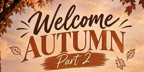 Welcome Autumn
