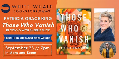 PGH Launch! Patricia Grace King, "Those Who Vanish" (w\/ Sherrie Flick)