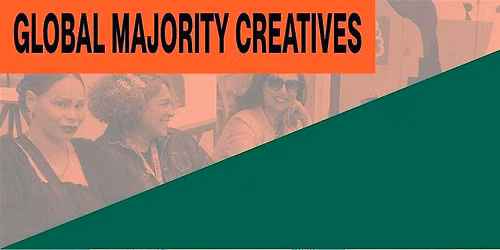 Monthly Meet Up for Global Majority Creatives
