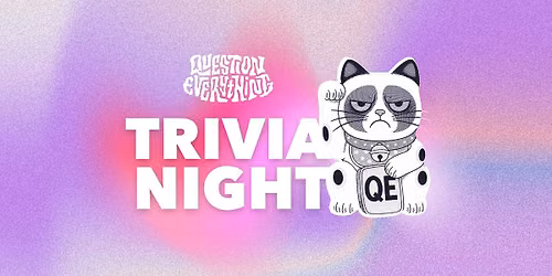 Question Everything Trivia @ Thai Tavern | quizmaxxing on a tuesday bc ynot