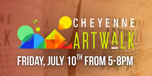 July Second Friday Artwalk Cheyenne