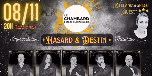 \u2728 Hasard et Destin \u2728 Improvisation th\u00e9\u00e2trale \u2728 Mons ( Saint-Denis )