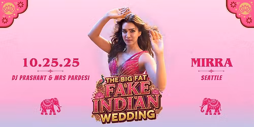 The Big Fat Fake Indian Wedding Party in Seattle| DJ Prashant Mrs Pardesi
