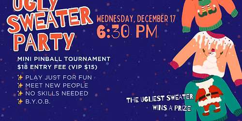 Ugly Sweater Party :: Mini Pinball Tournament\/Meet Up