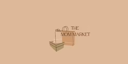 The Mom Market! 