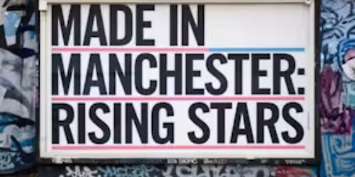Made in Manchester: Rising Stars
