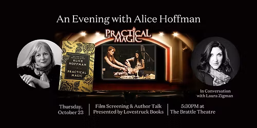 An Evening with Alice Hoffman: Practical Magic Film Screening