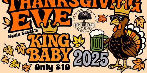 Thanksgiving Eve with King Baby