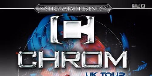 Stigmata Presents 4 Exclusive Limited Capacity UK Club Shows!\u00a0CHROM\u00a0Plus Special Guests\u00a0PROMENADE CINEMA\u00a0