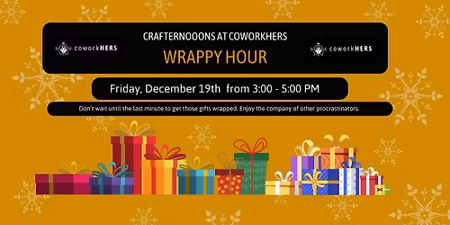 Crafternoons at coworkHERS - Wrappy Hour