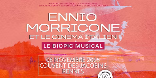 Ennio Morricone Et Le Cin\u00e9ma Italien @Rennes (08.11.25) - Couvent des Jacobins