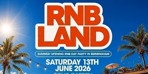 RNBLAND - Birmingham's Summer RNB DAY PARTY