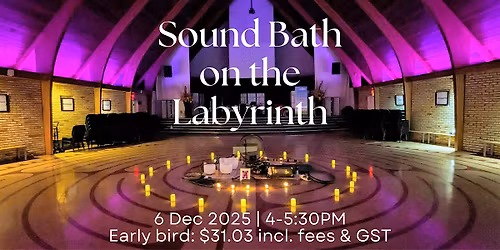 Sound Bath on the Labyrinth 4:00PM