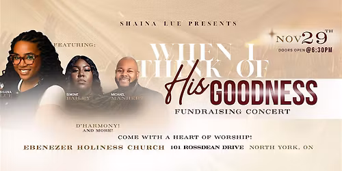 When I Think of His Goodness - Fundraising Concert