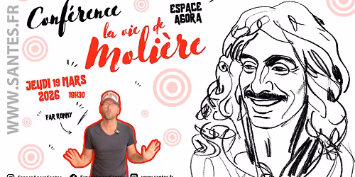 Conf\u00e9rence \u2022 La vie de Moli\u00e8re par Ronny