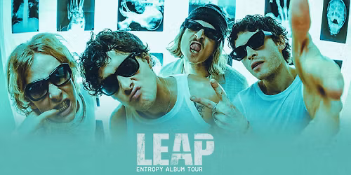 LEAP \u2022 Entropy Album Tour \u2022 Simm City, Wien