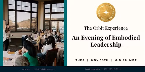 The Orbit Experience: An Evening of Embodied Leadership