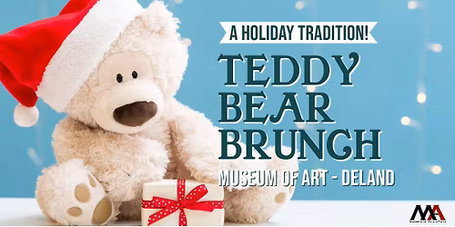 Teddy Bear Brunch  |  Presented by the Guild of the Museum of Art - DeLand