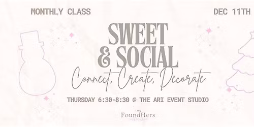Sweet & Social: A monthly sweets workshop