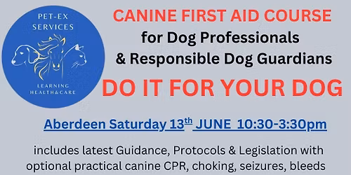Aberdeen 13.6.26 Canine First Aid Course
