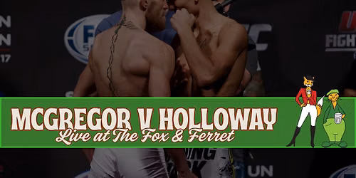 UFC 329 MCGREGOR V HOLLOWAY | Watch Live at The Fox \ud83e\udd8a