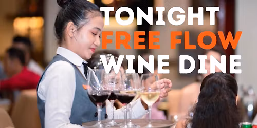 Join us tonight for FREE FLOW Wine & Dine at Khema