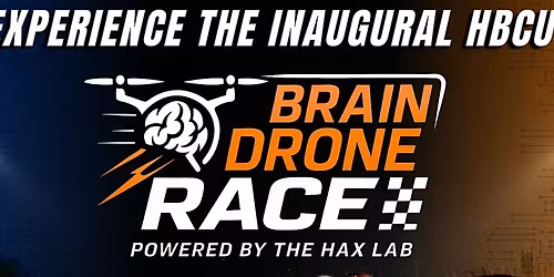 1st HBCU Brain Drone Race
