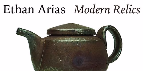 Ethan Arias - Modern Relics