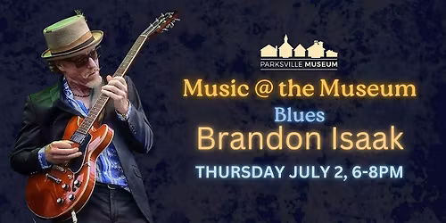 Music @ The Museum presents: Brandon Isaak