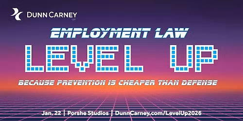 Employment Law Level Up - Dunn Carney Compliance Party