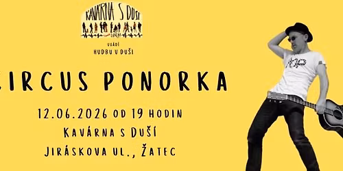 CIRCUS PONORKA v Kav\u00e1rn\u011b s DU\u0160\u00cd