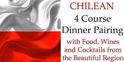 Chilean 4 Course Dinner
