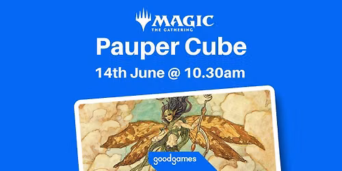 MTG - Pauper Cube @ Good Games Ballarat